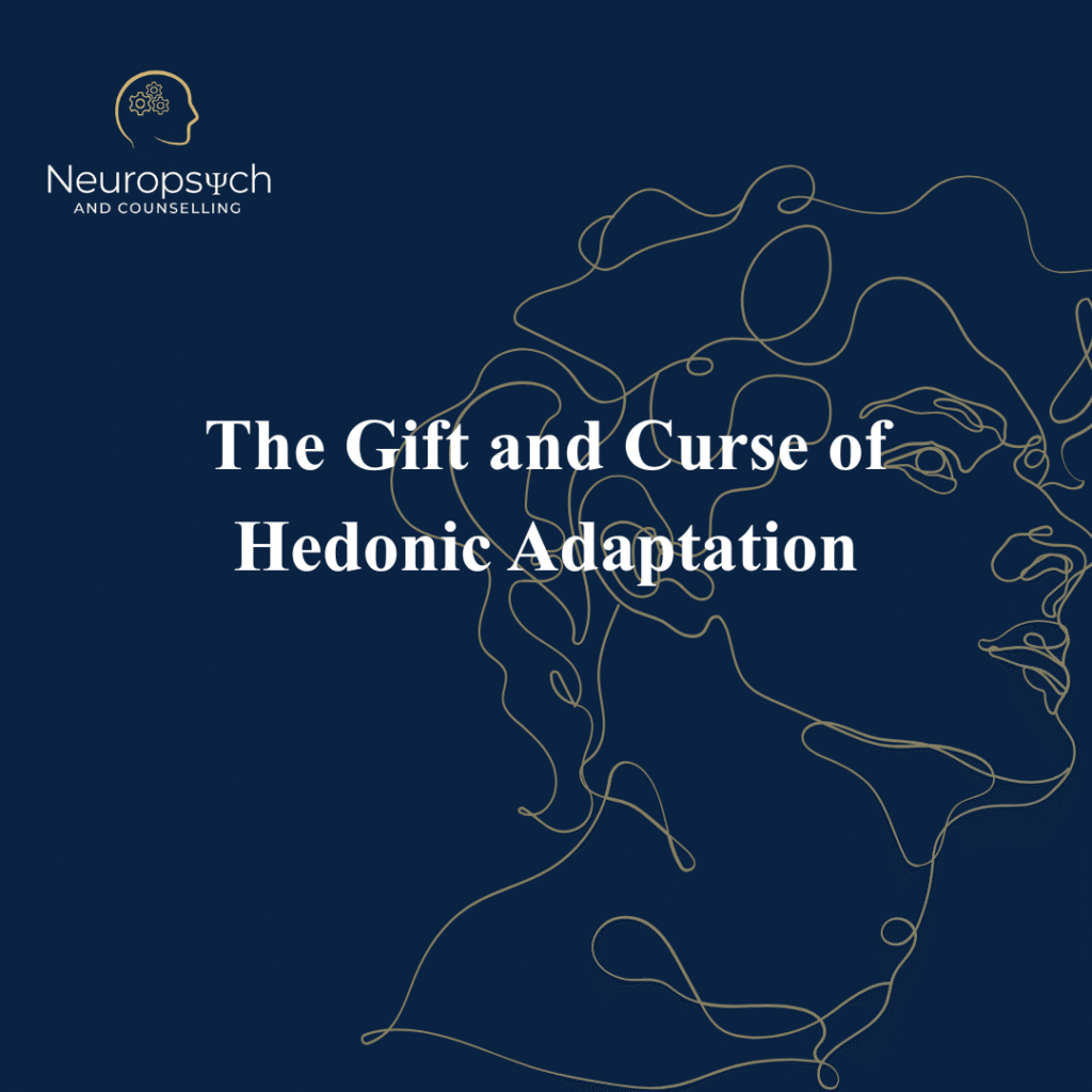 Calgary Psychology — The Gift and Curse of Hedonic Adaptation