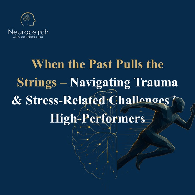 Calgary Psychologist — When the Past Pulls the Strings — Navigating Trauma & Stress-Related Challenges in High-Performers Calgary Psychologist — When the Past Pulls the Strings — Navigating Trauma & Stress-Related Challenges in High-Performers